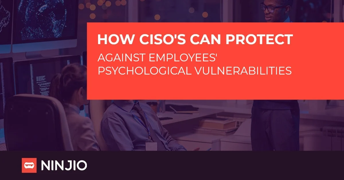 How CISOs can address employees’ psychological vulnerabilities