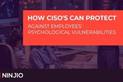 How CISOs can address employees’ psychological vulnerabilities