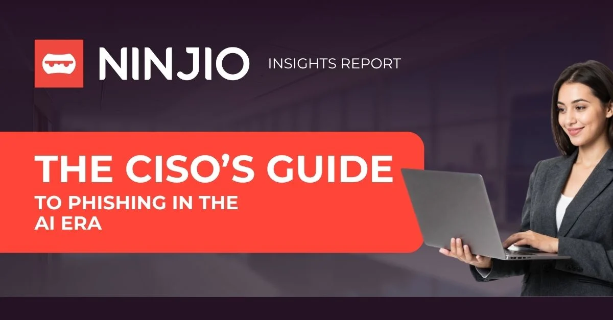 The CISOs Guide to Phishing in the AI Era
